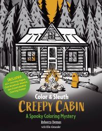 Book Cover for Color & Sleuth: Creepy Cabin by Rebecca Demos, Ellie Alexander