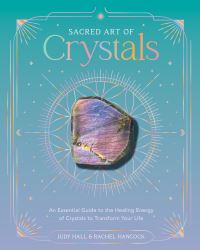Book Cover for Sacred Art of Crystals by Judy Hall, Rachel Hancock