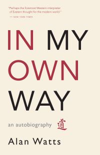 Book Cover for In My Own Way by Alan Watts