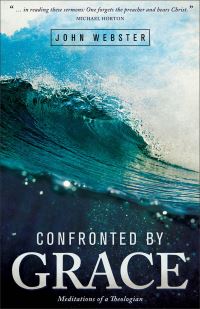 Book Cover for Confronted by Grace by John Webster