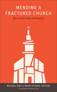 Book Cover for Mending a Fractured Church by Brian S Rosner, Michael F Bird