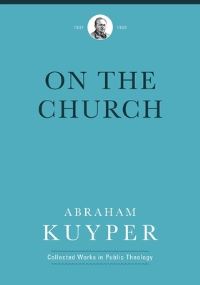 Book Cover for On the Church by Abraham Kuyper