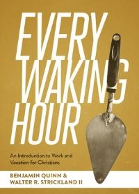 Book Cover for Every Waking Hour by Benjamin T Quinn, Walter R Strickland