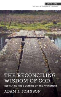 Book Cover for The Reconciling Wisdom of God by Adam J Johnson