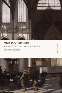 Book Cover for The Divine Life by Richard Baxter