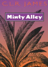 Book Cover for Minty Alley by C L R James