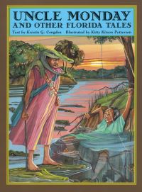 Book Cover for Uncle Monday and Other Florida Tales by Kristin G Congdon, Kitty Kitson Petterson