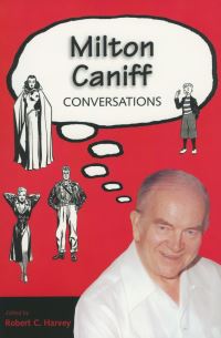 Book Cover for Milton Caniff by Robert C Harvey