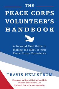 Book Cover for The Peace Corps Volunteer's Handbook by Travis Hellstrom