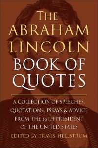 Book Cover for The Abraham Lincoln Book of Quotes by Abraham Lincoln