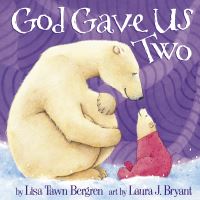 Book Cover for God Gave Us Two by Lisa Tawn Bergren, Laura J Bryant