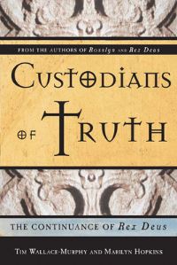 Book Cover for Custodians of Truth by Tim WallaceMurphy, Marilyn Hopkins