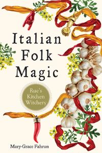 Book Cover for Italian Folk Magic by MaryGrace Fahrun