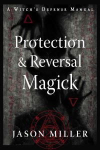 Book Cover for Protection & Reversal Magick by Jason Miller