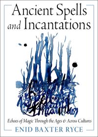 Book Cover for Ancient Spells and Incantations by Enid Baxter Ryce