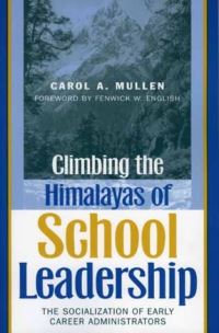 Book Cover for Climbing the Himalayas of School Leadership by Carol A Mullen