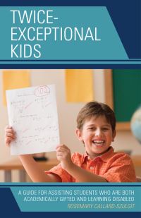 Book Cover for Twice-Exceptional Kids by Rosemary S CallardSzulgit