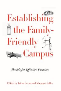 Book Cover for Establishing the Family-Friendly Campus by Jaime Lester, Margaret Sallee