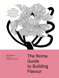 Book Cover for The Noma Guide to Building Flavour by René Redzepi, Nate French, Denmark Noma Restaurant  Copenhagen