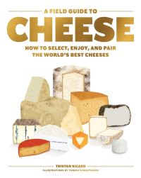 Book Cover for A Field Guide to Cheese by Tristan Sicard