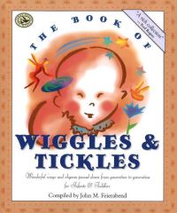 Book Cover for The Book of Wiggles & Tickles by John Martin Feierabend
