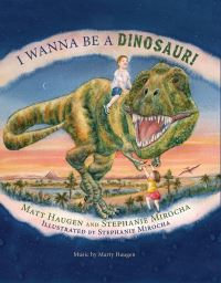 Book Cover for I Wanna Be a Dinosaur! by Matt Haugen