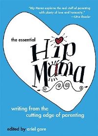 Book Cover for The Essential Hip Mama by Ariel Gore