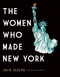 Book Cover for The Women Who Made New York by Julie Scelfo