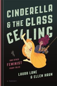 Book Cover for Cinderella & The Glass Ceiling by Laura Lane, Ellen Haun