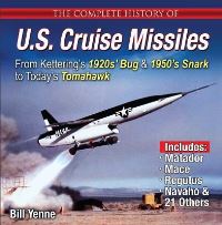 Book Cover for The Complete History of U.S. Cruise Missiles by Bill Yenne