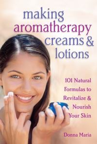 Book Cover for Making Aromatherapy Creams and Lotions by Donna Maria