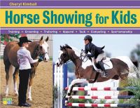 Book Cover for Horse Showing for Kids by Cheryl Kimball