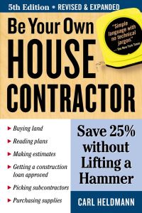 Book Cover for Be Your Own House Contractor by Carl Heldmann