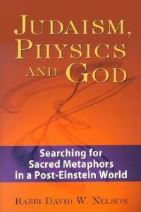 Book Cover for Judaism, Physics, and God by David W Nelson