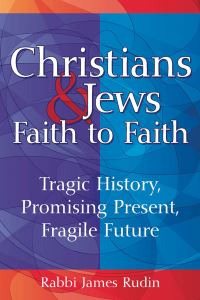 Book Cover for Christians & Jews - Faith to Faith by A James Rudin