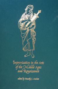 Book Cover for Improvisation in the Arts of the Middle Ages and Renaissance by Timothy J McGee