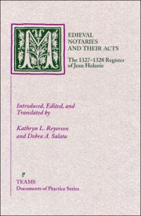 Book Cover for Medieval Notaries and Their Acts by Jean Holanie, Kathryn Reyerson, Debra A Salata, Consortium for the Teaching of the Middle Ages