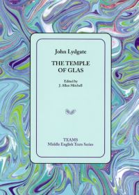 Book Cover for The Temple of Glas by John Lydgate, J Allan Mitchell, Consortium for the Teaching of the Middle Ages