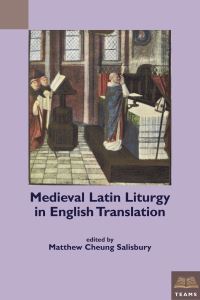 Book Cover for Medieval Latin Liturgy in English Translation by Matthew Cheung Salisbury
