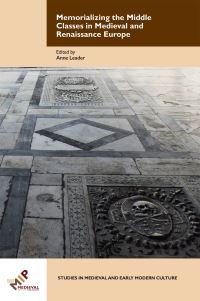 Book Cover for Memorializing the Middle Classes in Medieval and Renaissance Europe by Anne Leader