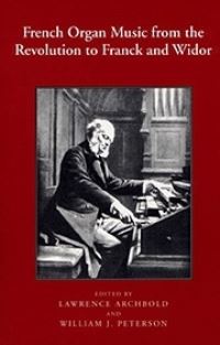 Book Cover for French Organ Music by Lawrence Archbold, William J Peterson