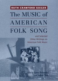 Book Cover for The Music of American Folk Song by Ruth Crawford Seeger, Larry Polansky