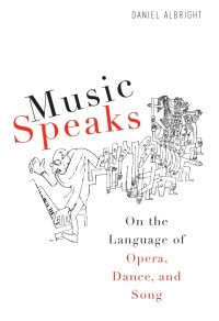 Book Cover for Music Speaks by Daniel Albright