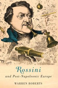 Book Cover for Rossini and Post-Napoleonic Europe by Warren Roberts