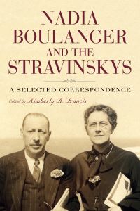 Book Cover for Nadia Boulanger and the Stravinskys by Nadia Boulanger, Igor Stravinsky