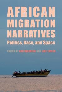 Book Cover for African Migration Narratives by Cajetan Nwabueze Iheka, Jack Taylor