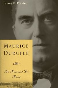 Book Cover for Maurice Duruflë by James E Frazier