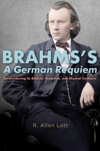 Book Cover for Brahms's A German Requiem by R Allen Lott