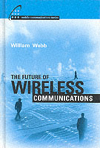 Book Cover for The Future of Wireless Communications by William Webb