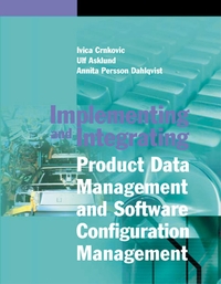 Book Cover for Implementing and Integrating Product Data Management and Software Configuration Management by Ivica Crnkovic, Ulf Asklund, Annita Persson Dahlqvist